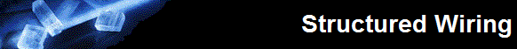 Structured Wiring